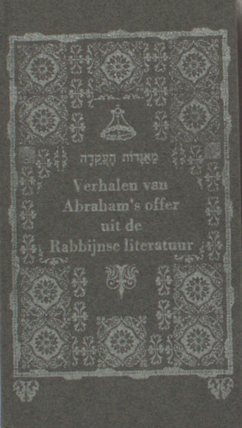 Heide, Albert van der (ed.). Verhalen van Abraham's offer uit de Rabbijnse literatuur. Aqedah.
