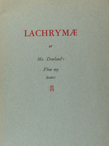 (Dowland, John). Lachrymae.