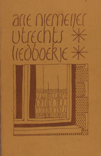 Niemeier, Arie (=Arjaan van Nimwegen). Utrechts liedboekje.