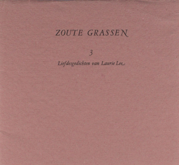 Lee, Laurie - Jan Eijkelboom (vert.). Zoute grassen. 3 liefdesgedichten van Laurie Lee.