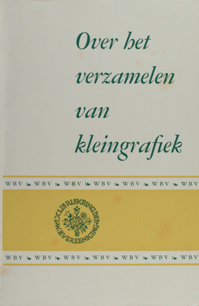 Winterink, J.C. e.a. Over het verzamelen van kleingrafiek.
