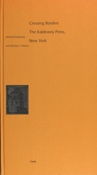 Dubansky, Mindell & Monica J. Stauss. Crossing Borders the Kaldewey Press, New York.