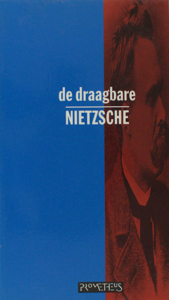 Nietzsche, Friedrich. De draagbare Nietzsche.