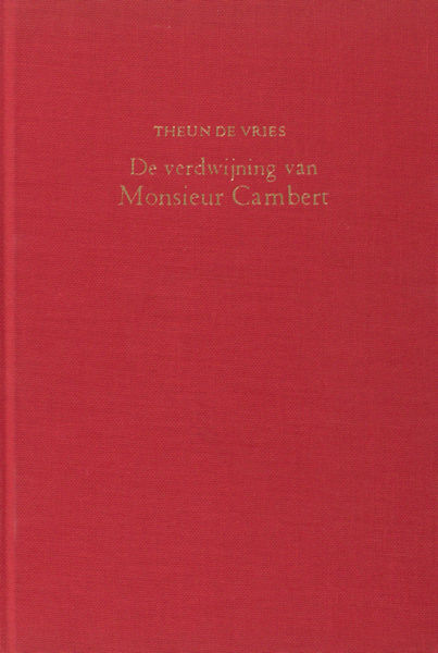 Vries, Theun de. De verdwijning van Monsieur Cambert.