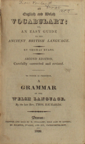 Evans, Thomas/ T. Richards. English and Welsh vocabulary; or an easy guide to the ancient British language.