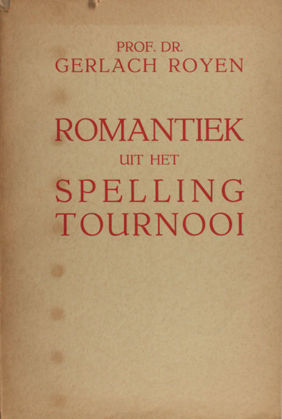 Royen, Gerlach. Romantiek uit het spellingtournooi.