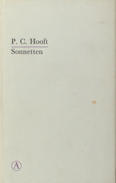 Hooft, P.C. Sonnetten/Reden vande Waerdicheit der Poesie.