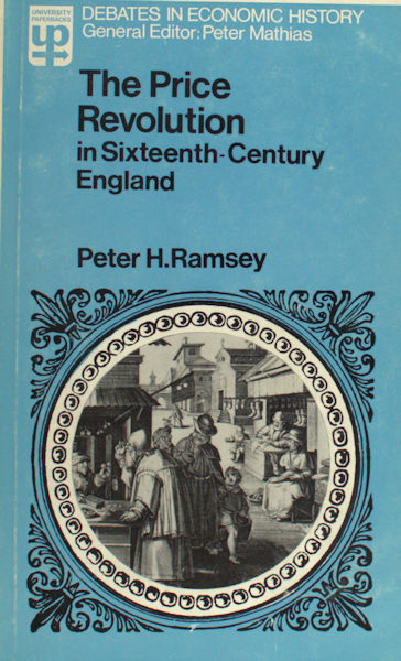 Ramsey, Peter H. The price revolution in sixteenth-century England.