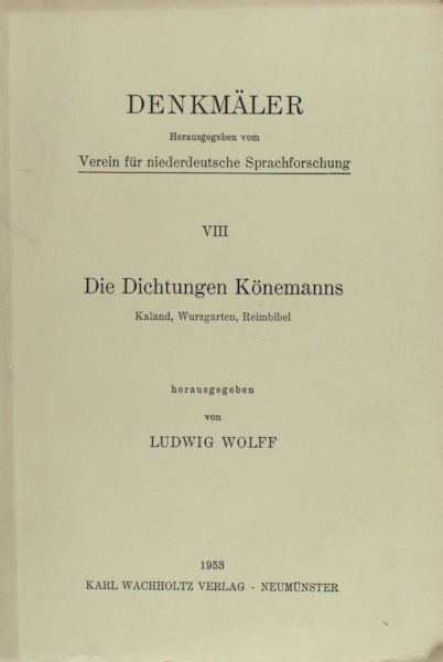 Könemanns - Wolff, Ludwig (Herausg.). Die Dichtungen Könemanns.