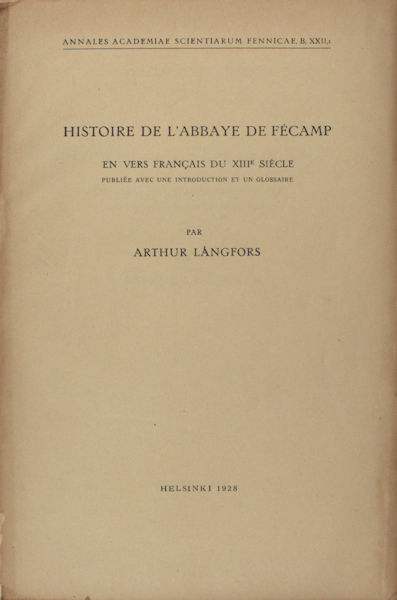 Langfors, Arthur (éd). Histoire de l'Abbaye de Fécamp.
