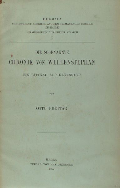 Freitag, Otto. Die sogenannte Chronik von Weihenstephan.
