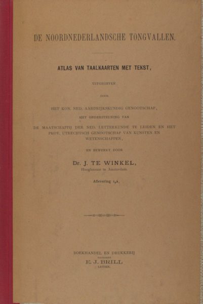 Winkel, J. te. De Noordnederlandsche Tongvallen, Atlas van taalkaarten met tekst.
