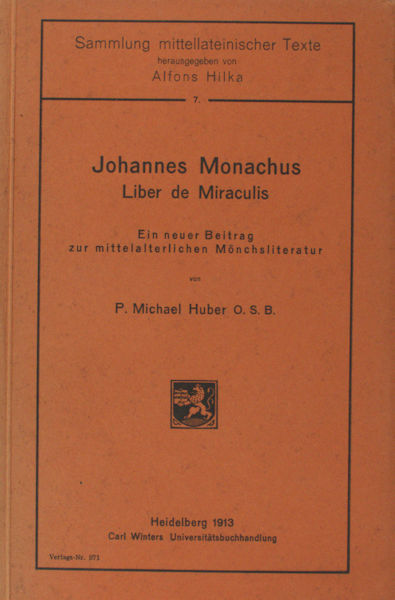 Huber, P. Michael. Johannes Monachus Liber de Miraculis.