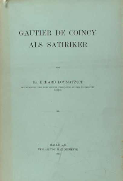 Lommatzsch, Erhard. Gautier de Coincy als Satiriker.