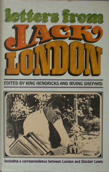 Hendricks, King & Irving Shepard. Letters from Jack London.