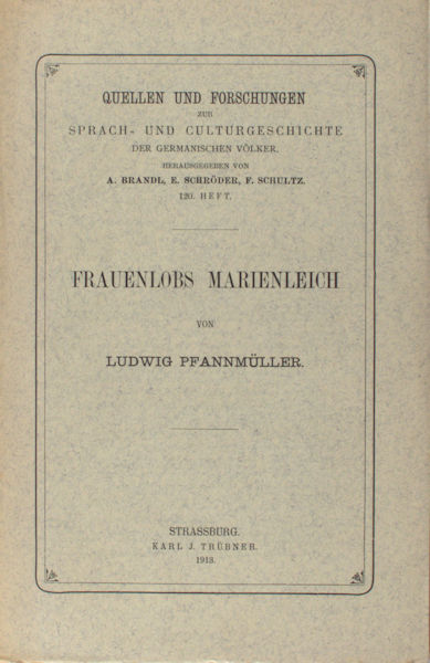 Pfannmüller, Ludwig. Frauenlobs Marienleich.