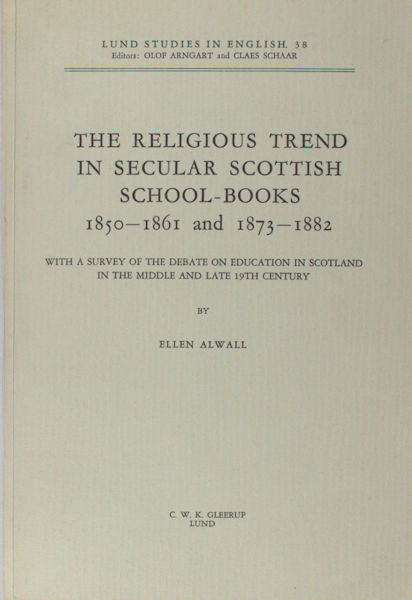 Alwall, Ellen. The religious trend in secular scottish school-books, 1850-1861 and 1873-1882.