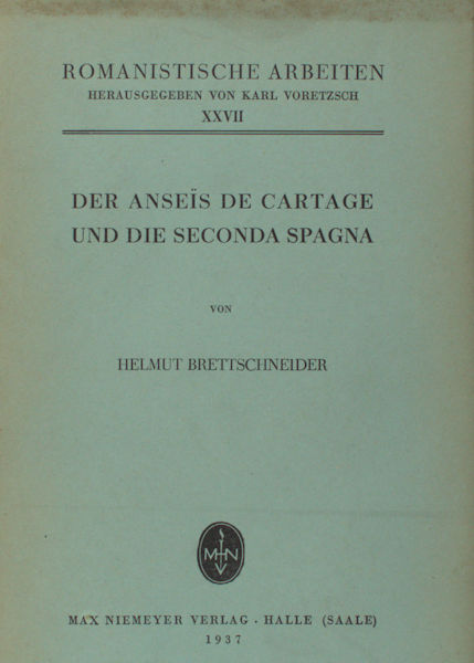 Brettschneider, Helmut. Der Anseïs de Cartage und Die Seconda Spagna.