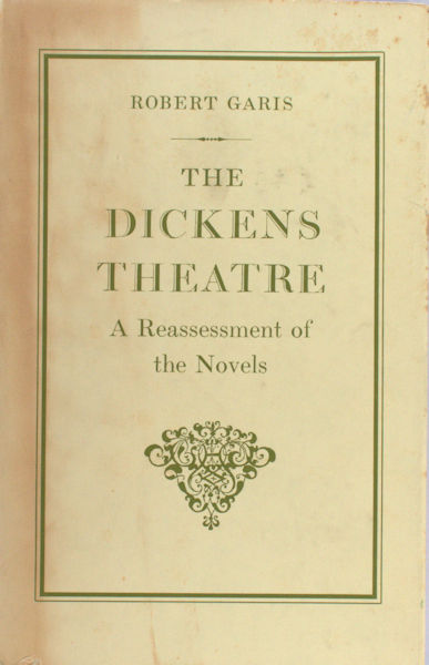 Garis, Robert. The Dickens theatre.