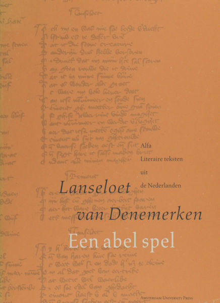 Dijk, H. van (ed.). Lanseloet van Denemerken. Een abel spel