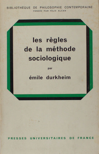 Durkheim, Émile. Les règles de la méthode sociologique.