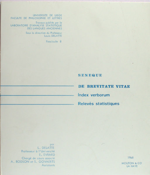 Delatte, L. et al. Seneque: De Brevitate Vitae.