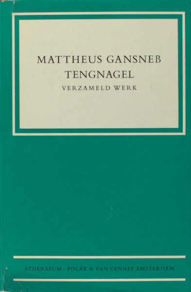 Tengnagel, Mattheus Gansneb. Alle werken (Verzameld werk).
