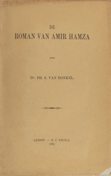 Ronkel, Ph.S. van. De Roman van Amir Hamza.