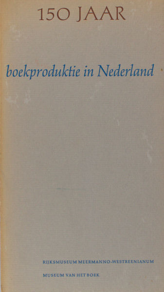 Reedijk, C. (voorwoord). 150 jaar boekproductie in Nederland.
