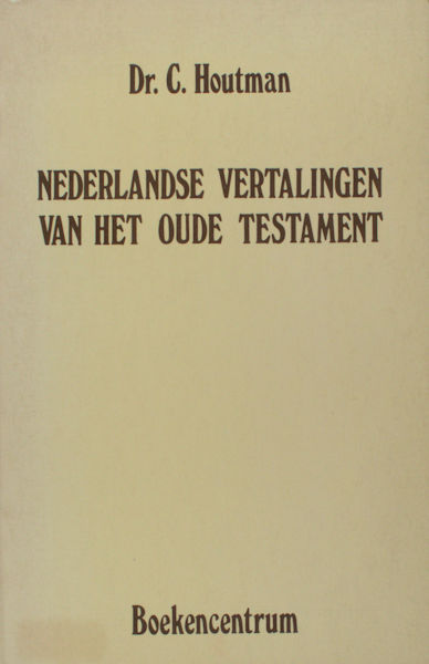 Houtman, C. Nederlandse vertalingen van het Oude Testament.