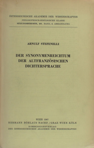 Stefenelli, Arnulf. Der Synonymenreichtum der altfranzösischen Dichtersprache.