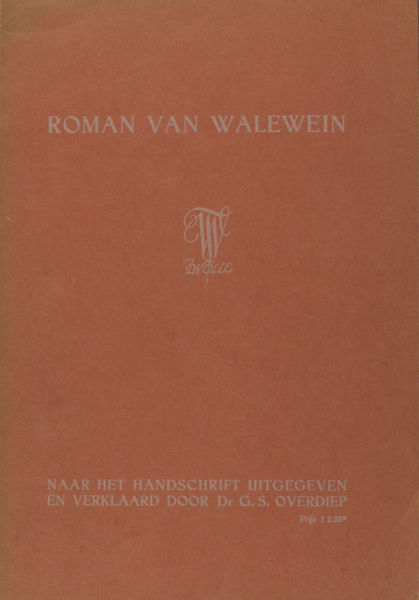 Overdiep, G.S. (ed.). Fragmenten van de Roman van Walewein.