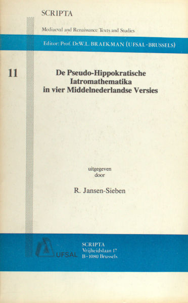 Jansen-Sieben, R. (ed.). De pseudo-hippokratische Iatromathematika in vier Middelnederlandse versies.