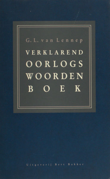 Lennep, G.L. van. Verklarend oorlogswoordenboek.