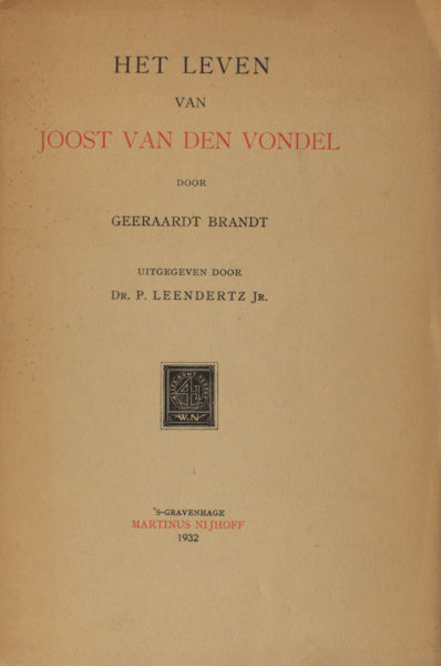 Brandt, Geeraardt. Het leven van Joost van den Vondel.