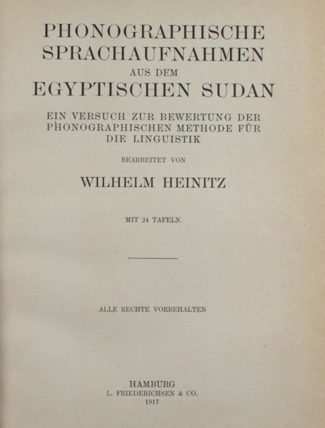 Heinitz, Wilhelm. Phonographische Sprachaufnahmen aus dem egyptischen Sudan.