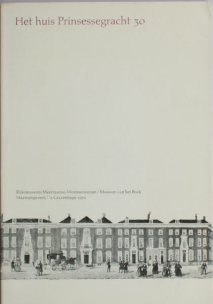 Velden, D. van. De geschiedenis van het huis Prinsegracht 30 en omgeving.