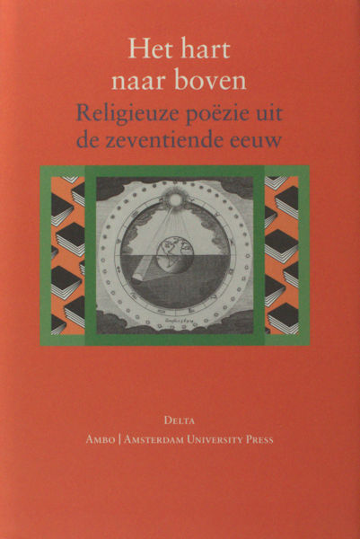 Strien, Ton van & Els Stronks (eds.). Het hart naar boven. Religieuze poëzie uit de zeventiende eeuw.