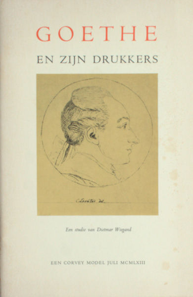 Wiegel, Dietmar. Goethe en zijn drukkers.