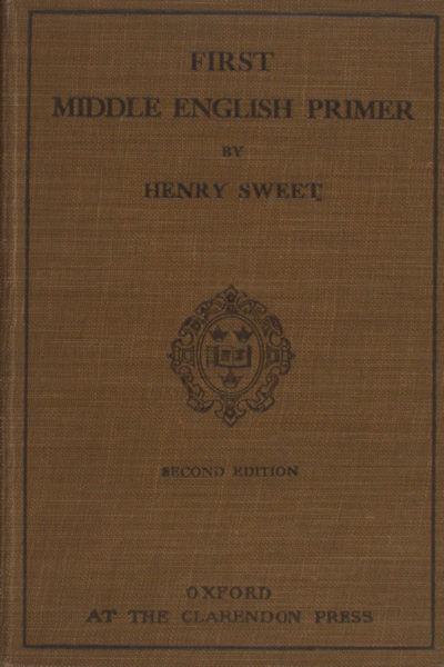 Sweet, Henry. First Middle English Primer: Extracts from the Ancren Riwle and Ormulum.