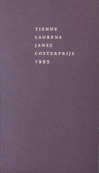 Janssen, F.A. e.a. Tiende Laurens Jansz Costerprijs 1995 verleend aan Joost R. Ritman.