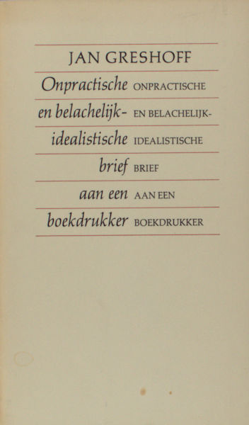 Greshoff, Jan. Onpractische en belachelijk-idealistische brief aan een boekdrukker.