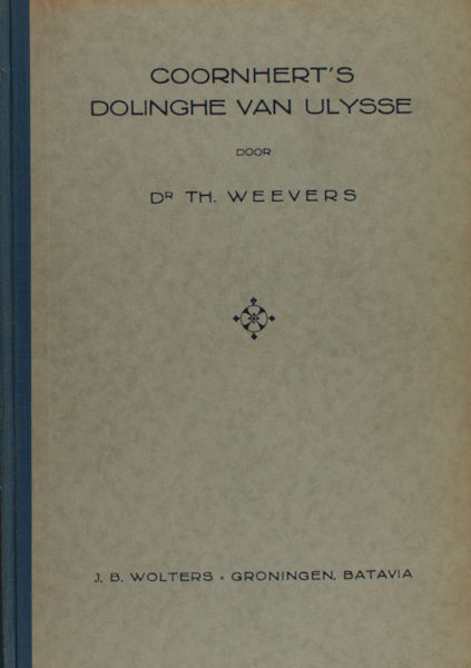 Weevers, Th. Coornhert´s Dolinghe van Ulysse.