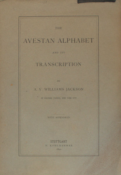Williams Jackson, A.V. The Avestan alphabet and its transcription.