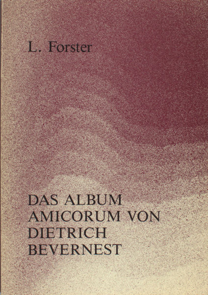 Forster, L. Das Album Amicorum von Dietrich von Bevernest.